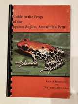 9780893380472-0893380474-Guide to the Frogs of the Iquitos Region, Amazonian Peru (Peruvian Field Guides Ser No Sp 22)