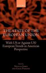 9780199283958-0199283958-The State of the European Union: Volume 7: With US or Against US? European Trends in American Perspective