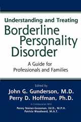 9781585621354-1585621358-Understanding and Treating Borderline Personality Disorder: A Guide for Professionals and Families