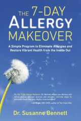 9780399166242-0399166246-The 7-Day Allergy Makeover: A Simple Program to Eliminate Allergies and Restore Vibrant Health from the Inside Out
