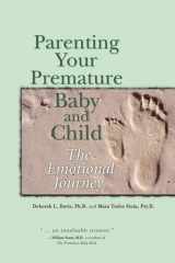 9781555915117-1555915116-Parenting Your Premature Baby and Child: The Emotional Journey