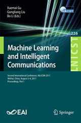 9783319735634-3319735632-Machine Learning and Intelligent Communications: Second International Conference, MLICOM 2017, Weihai, China, August 5-6, 2017, Proceedings, Part I ... and Telecommunications Engineering, 226)