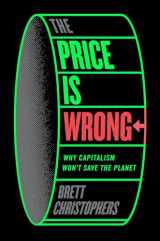 9781804292303-1804292303-The Price is Wrong: Why Capitalism Won't Save the Planet