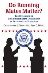 9780700629701-070062970X-Do Running Mates Matter?: The Influence of Vice Presidential Candidates in Presidential Elections