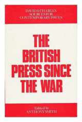 9780715365731-0715365738-The British Press since the War (David & Charles sources for contemporary issues series)
