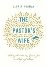 9781433543838-1433543834-The Pastor's Wife: Strengthened by Grace for a Life of Love
