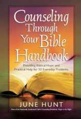 9780736921817-0736921818-Counseling Through Your Bible Handbook: Providing Biblical Hope and Practical Help for 50 Everyday Problems