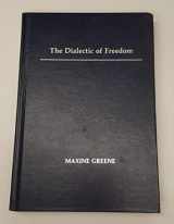 9780807728987-0807728985-The Dialectic of Freedom (John Dewey Lecture Series)
