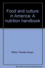 9780314084613-0314084614-Food and culture in America: A nutrition handbook
