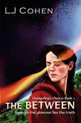 9780984787012-0984787011-The Between (Changeling's Choice)