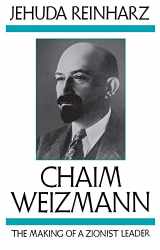 9781584652670-1584652675-Chaim Weizmann: The Making of a Zionist Leader (Tauber Institute Series for the Study of European Jewry)