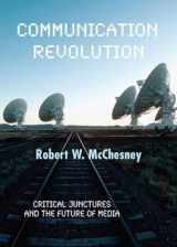 9781595582072-159558207X-Communication Revolution: Critical Junctures and the Future of Media