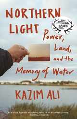 9781773101989-1773101986-Northern Light: Power, Land, and the Memory of Water