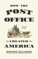 9781594205002-1594205000-How the Post Office Created America: A History