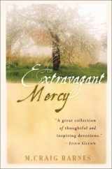 9781569553701-156955370X-An Extravagant Mercy: Reflections on Ordinary Things