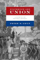 9780268105457-0268105456-Statehood and Union: A History of the Northwest Ordinance