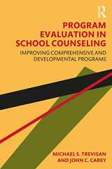 9781138346611-1138346616-Program Evaluation in School Counseling: Improving Comprehensive and Developmental Programs