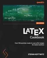 9781835080320-1835080324-LaTeX Cookbook - Second Edition: Over 100 practical, ready-to-use LaTeX recipes for instant solutions