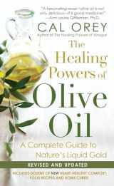 9781617734533-1617734535-The Healing Powers Of Olive Oil:: A Complete Guide to Nature's Liquid Gold