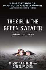 9781250018984-1250018986-The Girl in the Green Sweater: A Life in Holocaust's Shadow