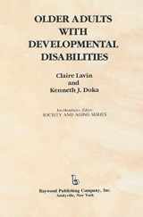 9780895031884-0895031884-Older Adults with Developmental Disabilities (Society and Aging Series)