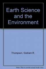 9780030754463-0030754461-Earth Science and the Environment (Saunders Golden Sunburst Series)