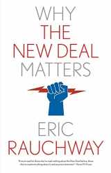 9780300264838-0300264836-Why the New Deal Matters (Why X Matters Series)