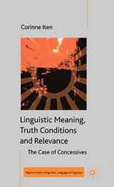 9780333995730-0333995732-Linguistic Meaning, Truth Conditions and Relevance (Palgrave Studies in Pragmatics, Language and Cognition)