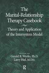 9781138869288-1138869287-The Marital-Relationship Therapy Casebook: Theory & Application Of The Intersystem Model