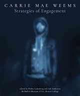 9781892850331-1892850338-Carrie Mae Weems: Strategies of Engagement