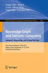 9789811031670-9811031673-Knowledge Graph and Semantic Computing: Semantic, Knowledge, and Linked Big Data: First China Conference, CCKS 2016, Beijing, China, September 19-22, ... in Computer and Information Science, 650)