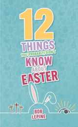 9781915705563-1915705568-12 Things You (Probably) Didn’t Know About Easter