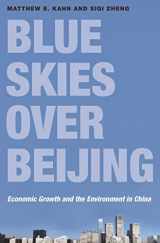 9780691169361-0691169365-Blue Skies over Beijing: Economic Growth and the Environment in China