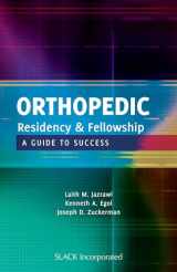 9781556429309-1556429304-Orthopedic Residency and Fellowship: A Guide to Success