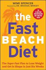 9781476790398-1476790396-The Fast Beach Diet: The Super-Fast Plan to Lose Weight and Get In Shape in Just Six Weeks