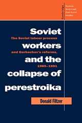 9780521056533-0521056535-Soviet Workers and the Collapse of Perestroika: The Soviet Labour Process and Gorbachev's Reforms, 1985–1991 (Cambridge Russian, Soviet and Post-Soviet Studies, Series Number 93)