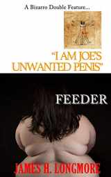 9781513617947-151361794X-I Am Joe's Unwanted Penis / Feeder
