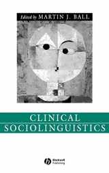 9781405112499-1405112492-Clinical Sociolinguistics (Language in Society)