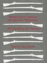 9780801491818-0801491819-Harpers Ferry Armory and the New Technology: The Challenge of Change