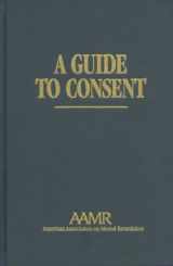 9780940898585-0940898586-A Guide to Consent