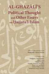 9789670526980-9670526981-Al-Ghazālī’s Political Thought and Other Essays on Hujjatu’l-Islām