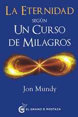 9788494614446-8494614444-La eternidad según Un Curso de Milagros: Un camino hacia la eternidad en el texto esencial (Spanish Edition)