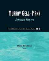 9789814261623-9814261629-MURRAY GELL-MANN - SELECTED PAPERS (World Scientific 20th Century Physics)
