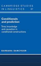 9780521591515-0521591511-Conditionals and Prediction: Time, Knowledge and Causation in Conditional Constructions (Cambridge Studies in Linguistics, Series Number 87)