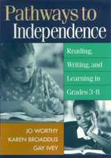 9781572306479-1572306475-Pathways to Independence: Reading, Writing, and Learning in Grades 3-8
