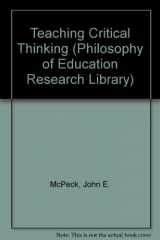 9780415902250-0415902258-Teaching Critical Thinking (Philosophy of Education Research Library)