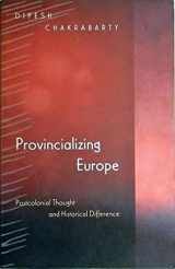9780691049090-0691049092-Provincializing Europe: Postcolonial Thought and Historical Difference