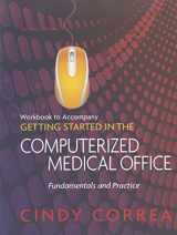 9781435438514-1435438515-Workbook for Correa's Getting Started in the Computerized Medical Office