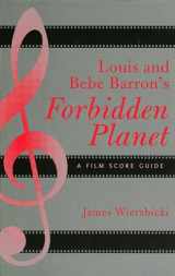 9780810856707-0810856700-Louis and Bebe Barron's Forbidden Planet: A Film Score Guide (Volume 4) (Film Score Guides, 4)