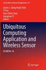 9789402403756-9402403752-Ubiquitous Computing Application and Wireless Sensor: UCAWSN-14 (Lecture Notes in Electrical Engineering, 331)
